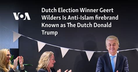 Dutch election winner Geert Wilders is an anti-Islam firebrand known as the Dutch Donald Trump